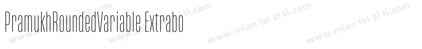 PramukhRoundedVariable Extrabold字体转换